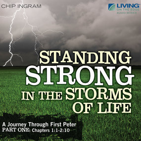 Standing Strong in the Storms of Life: A Journey through First Peter, Part 1
