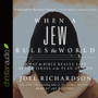 When A Jew Rules the World: What the Bible Really Says about Israel in the Plan of God