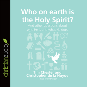 Who on Earth is the Holy Spirit?: And other questions about who he is and what he does