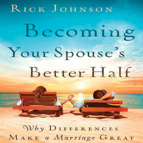 Becoming Your Spouse's Better Half: Why Differences Make A Marriage Great
