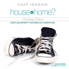 House or Home - Parenting Edition: God's Blueprint for Biblical Parenting