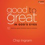 Good to Great in God's Eyes: Ten Practices Great Christians have in Common