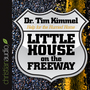 Little House on the Freeway: Help for the Hurried Home