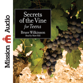 Secrets of the Vine for Teens