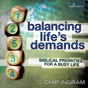Balancing Life's Demands Teaching Series: Biblical Priorities for a Busy Life