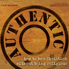 Authentic Teaching Series: How to be a Christian Without Being Religious