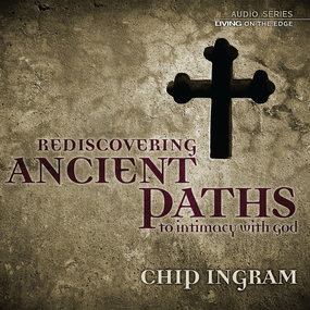 Ancient Paths to Intimacy with God Teaching Series