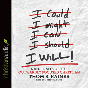 I Will: Nine Habits of the Outwardly Focused Christian