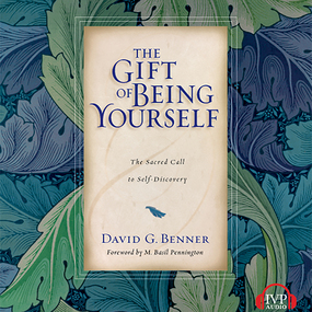 The Gift of Being Yourself: The Sacred Call to Self-Discovery