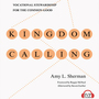 Kingdom Calling: Vocational Stewardship for the Common Good