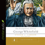 The Evangelistic Zeal of George Whitefield