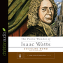 The Poetic Wonder of Isaac Watts