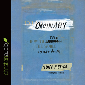 Ordinary: How to Turn the World Upside Down