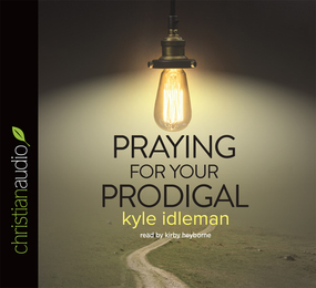 Praying for Your Prodigal