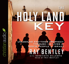 The Holy Land Key: Unlocking End-Times Prophecy Through the Lives of God's People in Israel