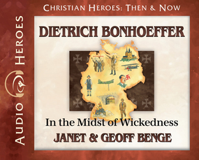 Dietrich Bonhoeffer: In the Midst of Wickedness