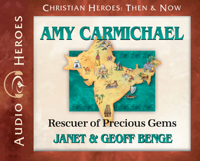 Amy Carmichael: Rescuer of Precious Gems