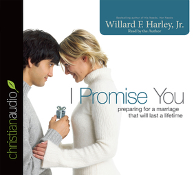 I Promise You: Preparing for a Marriage That Will Last a Lifetime