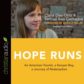 Hope Runs: An American Tourist, a Kenyan Boy, a Journey of Redemption