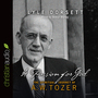 A Passion for God: The Spiritual Journey of A. W. Tozer