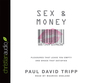 Sex and Money: Pleasures That Leave You Empty and Grace That Satisfies