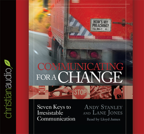 Communicating for a Change: Seven Keys to Irresistible Communication