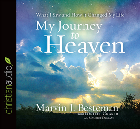 My Journey to Heaven: What I Saw and How It Changed My Life