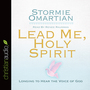 Lead Me, Holy Spirit: Longing to Hear the Voice of God