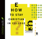 How to Stay Christian in College