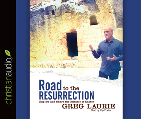 Road to the Resurrection: Explore and Share the Miracle of Easter