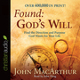 Found: God's Will: Find the Direction and Purpose God Wants for Your Life