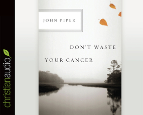 Don't Waste Your Cancer