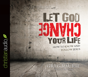 Let God Change Your Life: How to Know and Follow Jesus