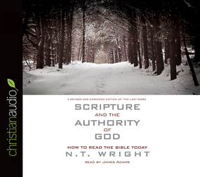 Scripture and the Authority of God: How to Read the Bible Today