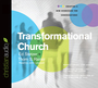 Transformational Church: Creating a New Scorecard for Congregations