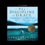 The Discipline of Grace: God's Role and Our Role in the Pursuit of Holiness