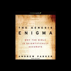 The Genesis Enigma: Why the Bible is Scientifically Accurate