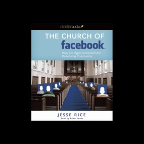 The Church of Facebook: How the wireless generation is redefining community