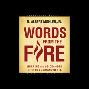 Words from the Fire: Hearing the Voice of God in the 10 Commandments