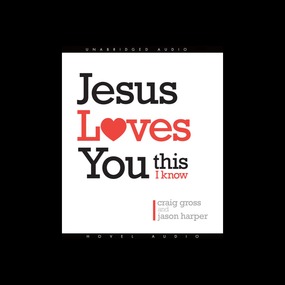 Jesus Loves You...This I Know