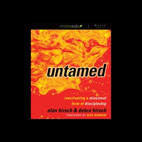 Untamed: Reactivating a Missional Form of Discipleship