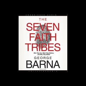 The Seven Faith Tribes: Who They Are, What They Believe, and Why They Matter 