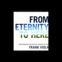 From Eternity to Here: Rediscovering the Ageless Purpose of God
