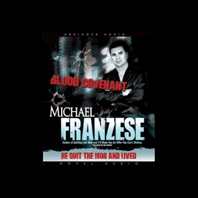 Blood Covenant: The Michael Franzese Story