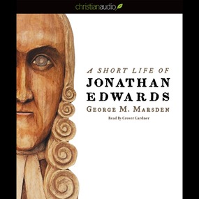 A Short Life of Jonathan Edwards