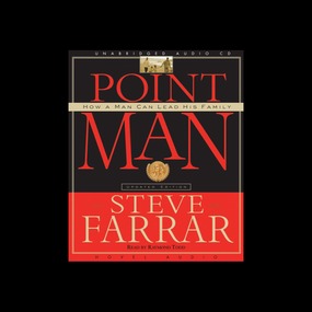 Point Man: How a Man Can Lead His Family