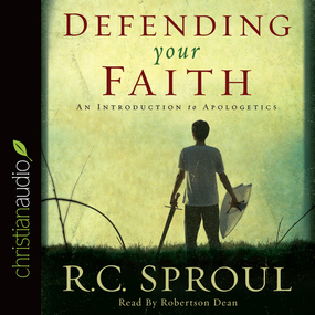 Defending Your Faith: An Introduction to Apologetics