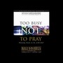 Too Busy Not to Pray: Slowing Down to Be With God