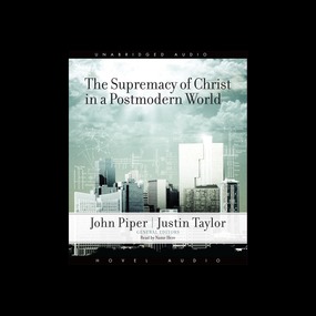 The Supremacy of Christ in a Postmodern World