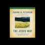 The Jesus Way: A Conversation on the Ways that Jesus is the Way